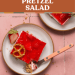 Low Sugar Strawberry Pretzel Salad Recipe Pin.