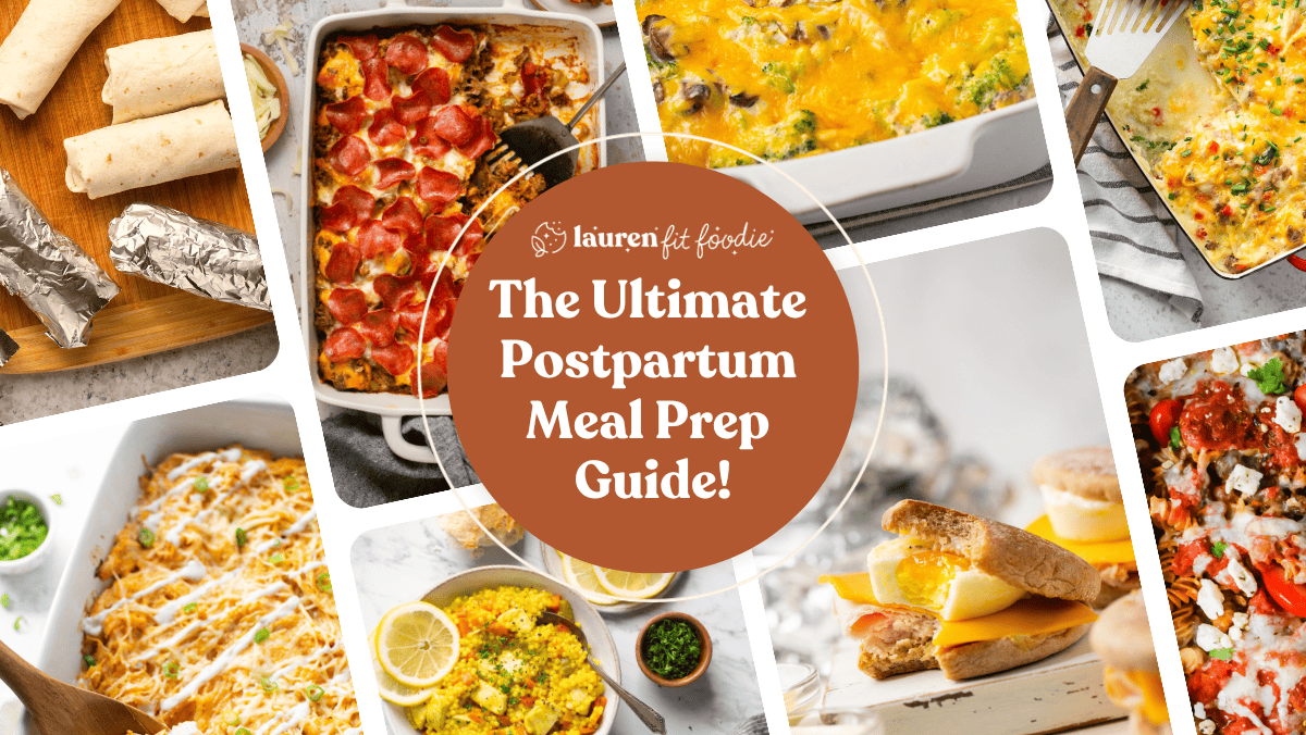 The Ultimate Postpartum Meal Prep Guide!